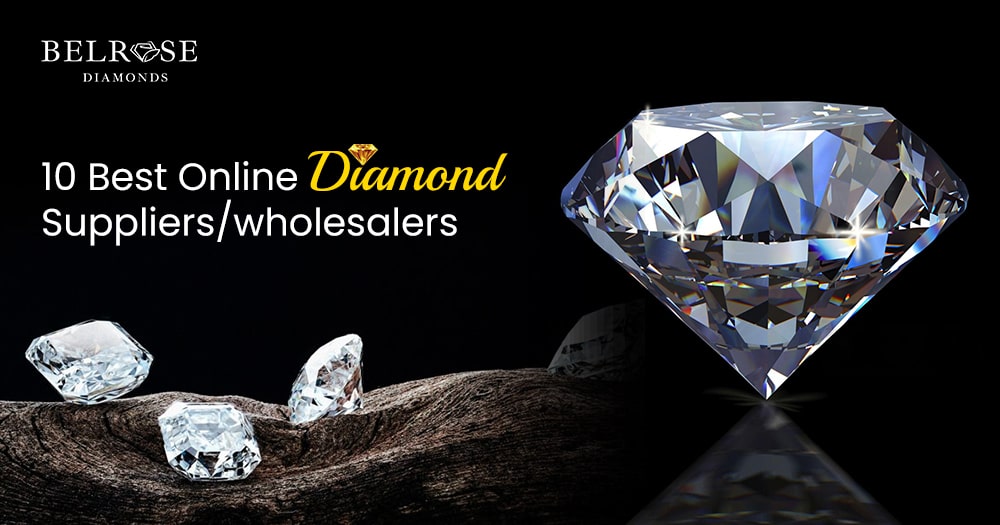 10 Best Online Diamond Wholesalers in 2024